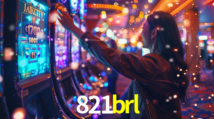 821brl: Jogos de Caça-Níqueis-Altas Recompensas, Roleta-Velocidade, Blackjack-Desafios Máximos